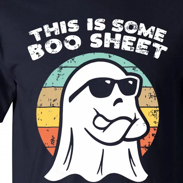 This Is Some Boo Sheet Ghost Sunglasses Halloween Tall T-Shirt