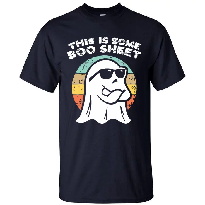 This Is Some Boo Sheet Ghost Sunglasses Halloween Tall T-Shirt