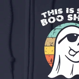 This Is Some Boo Sheet Ghost Sunglasses Halloween Full Zip Hoodie