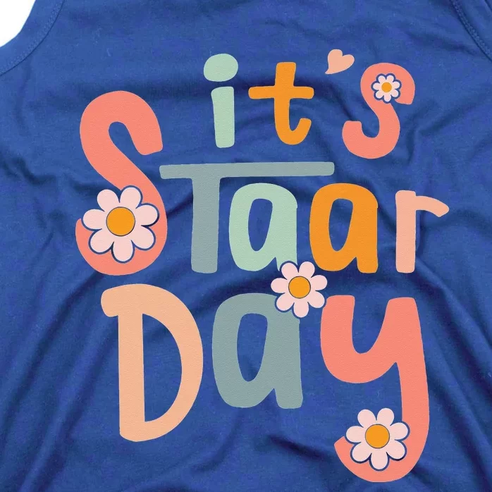 Teacher Its Staar Day Gifts Test Day Tank Top