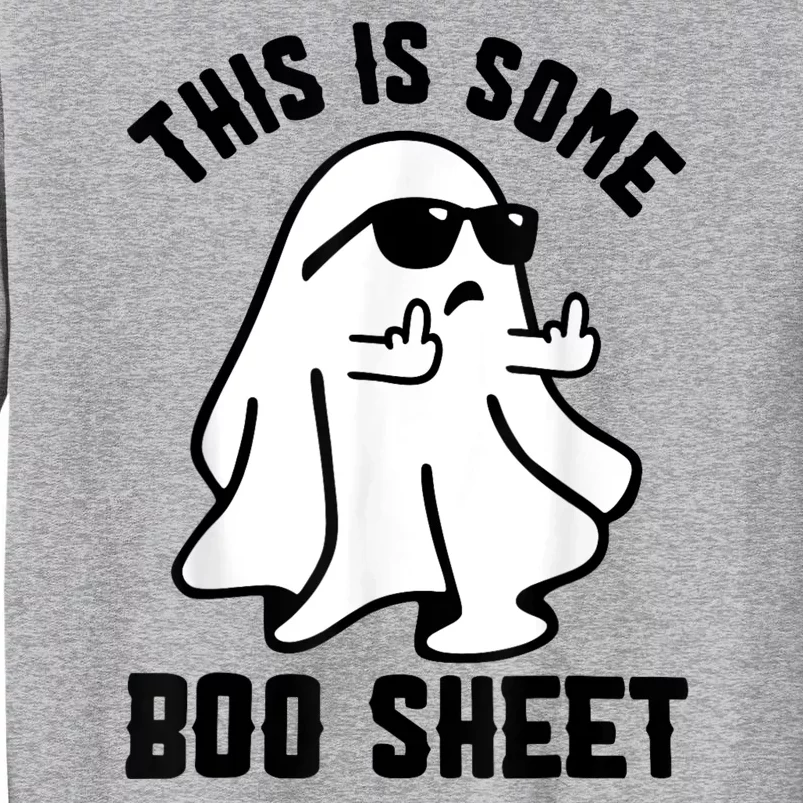 This Is Some Boo Sheet Ghost Halloween Costume Tall Sweatshirt