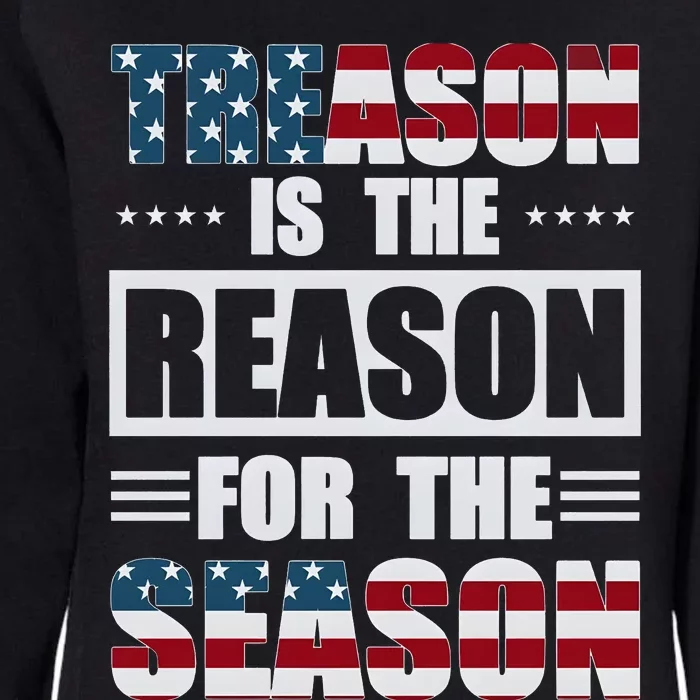 Treason Is The Reason For The Season Womens California Wash Sweatshirt