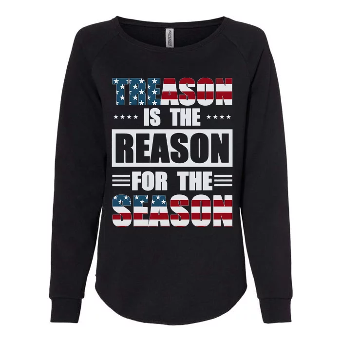 Treason Is The Reason For The Season Womens California Wash Sweatshirt