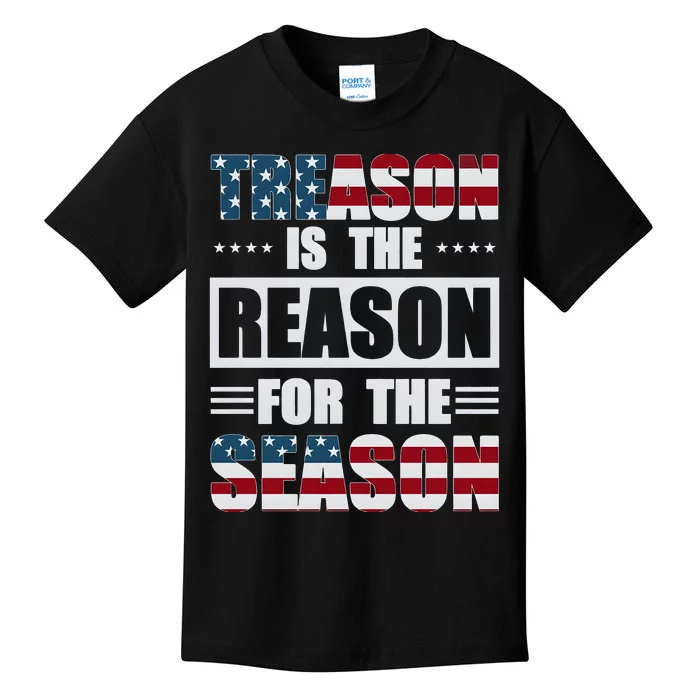 Treason Is The Reason For The Season Kids T-Shirt