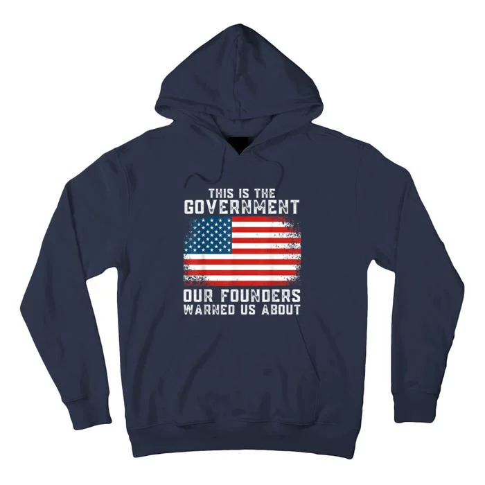 This Is The Government Our Founders Warned Us About Tall Hoodie