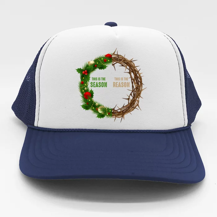 This Is The Season This Is The Reason Christian Xmas Wreath Funny Gift Trucker Hat