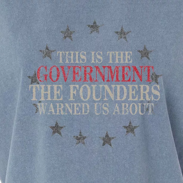 This Is The Government The Founders Warned Us About Garment-Dyed Women's Muscle Tee