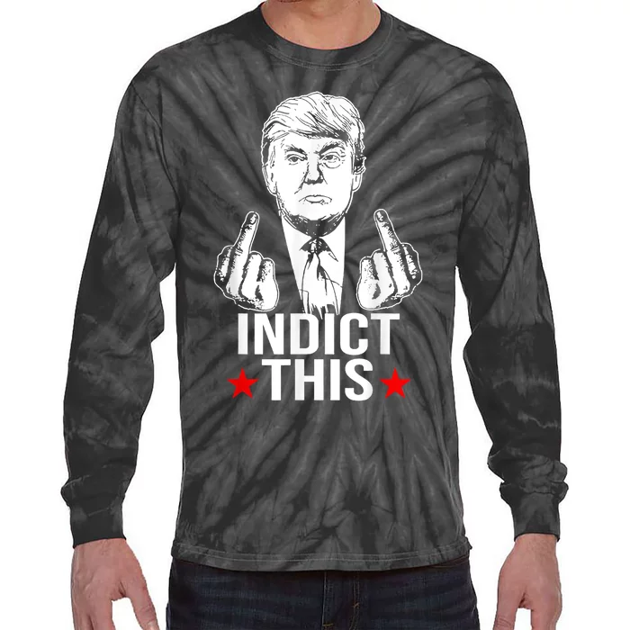 Trump Indict This Funny Donald Trump Tie-Dye Long Sleeve Shirt