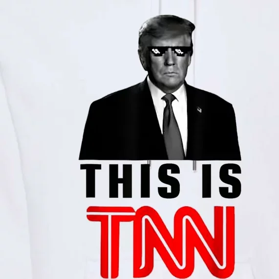 This Is TNN Funny Trump This Is TNN Premium Hoodie