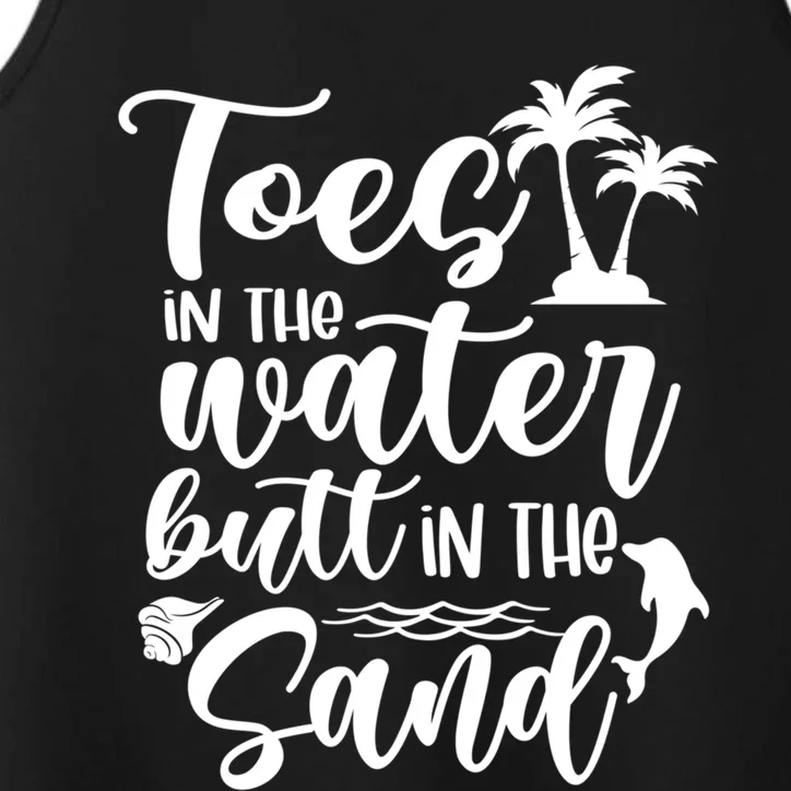 Toes In The Water Butt In The Sand Summer Vibes Beach Vacay Gift Performance Tank