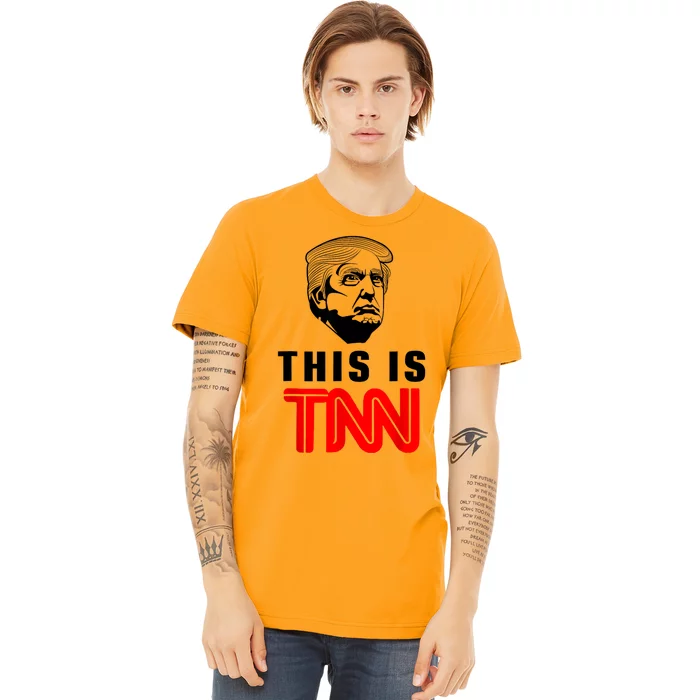 This Is TNN Funny Trump This Is TNN Premium T-Shirt