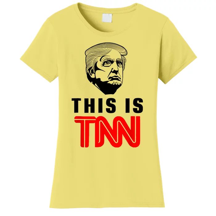 This Is TNN Funny Trump This Is TNN Women's T-Shirt