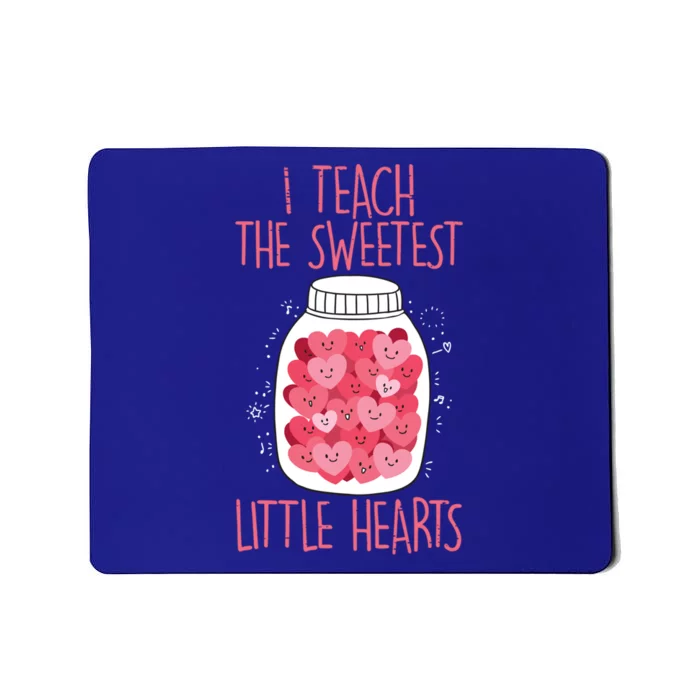 Teacher I Teach The Sweetest Hearts Teacher Valentines Day Gift Mousepad