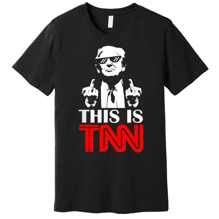 This Is TNN Funny Trump This Is TNN Premium T-Shirt