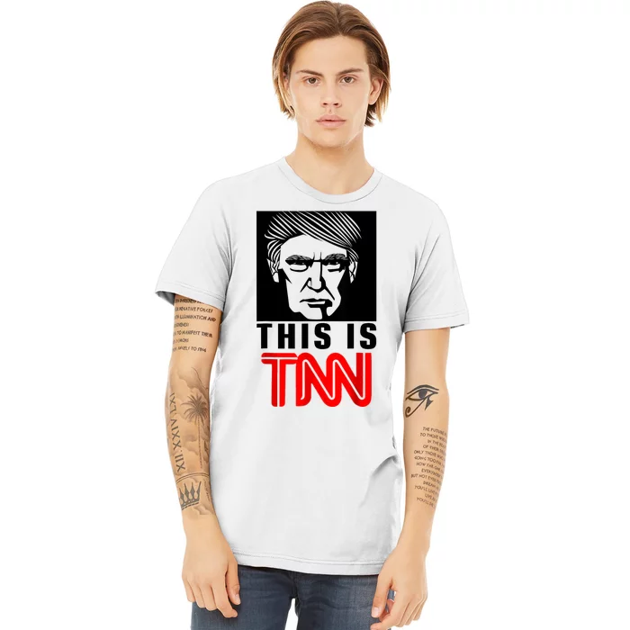 This Is TNN Funny Trump This Is TNN Premium T-Shirt