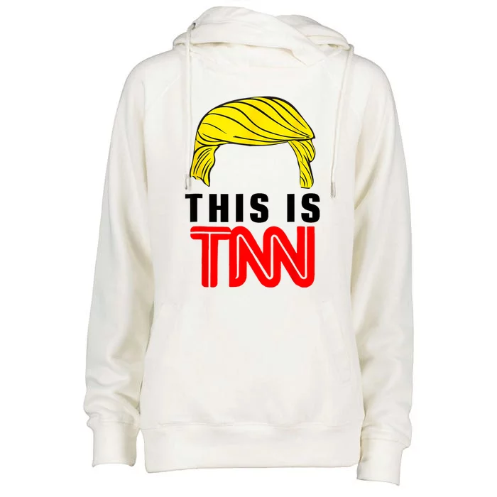 This Is TNN Funny Trump Womens Funnel Neck Pullover Hood