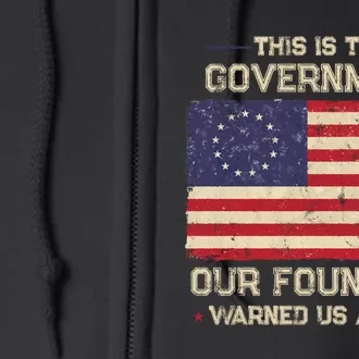 This Is The Government Our Founders Warned Us About Patriot American Flag Full Zip Hoodie