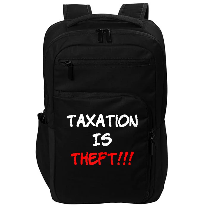 Taxation Is Theft Funny Impact Tech Backpack