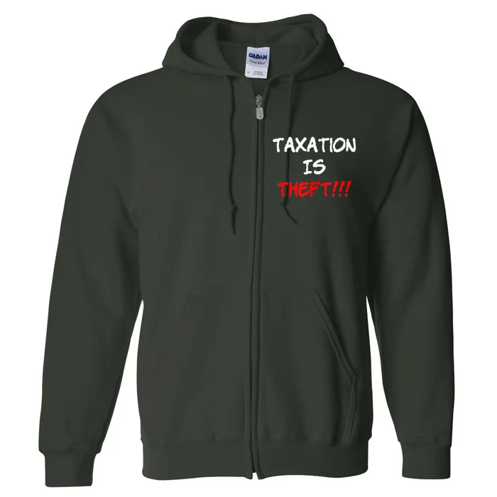 Taxation Is Theft Funny Full Zip Hoodie