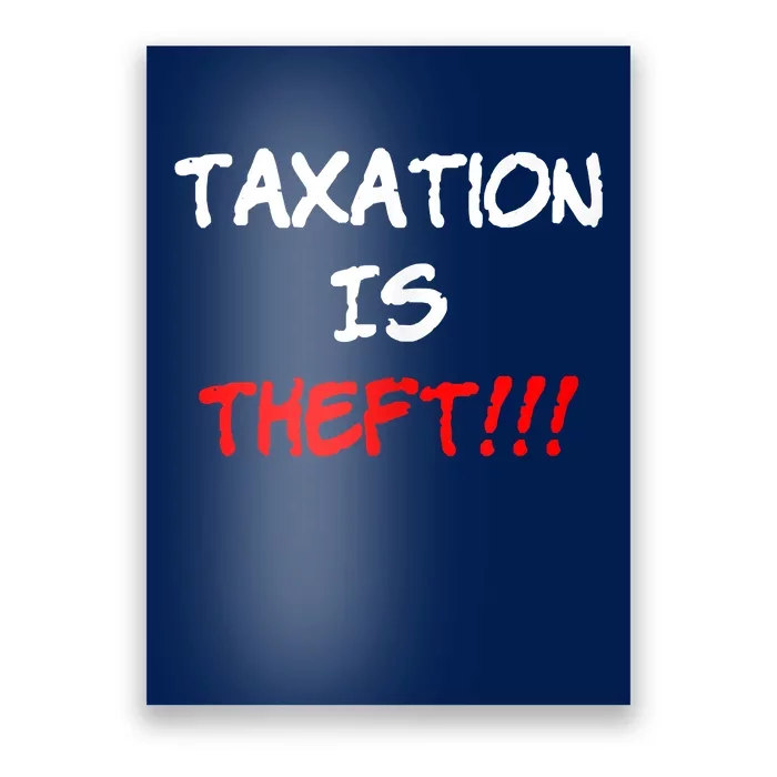 Taxation Is Theft Funny Poster