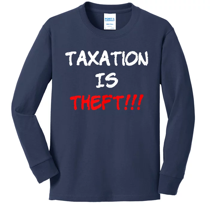 Taxation Is Theft Funny Kids Long Sleeve Shirt