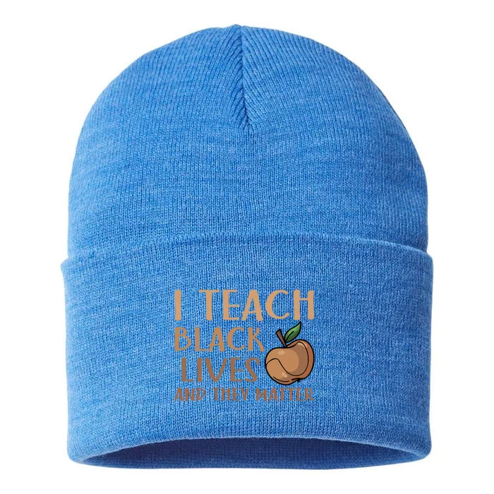 Teacher I Teach Black Lives And They Matter Juneteenth African Gift Sustainable Knit Beanie