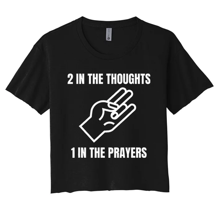 Two In The Thoughts One In The Prayers Women's Crop Top Tee