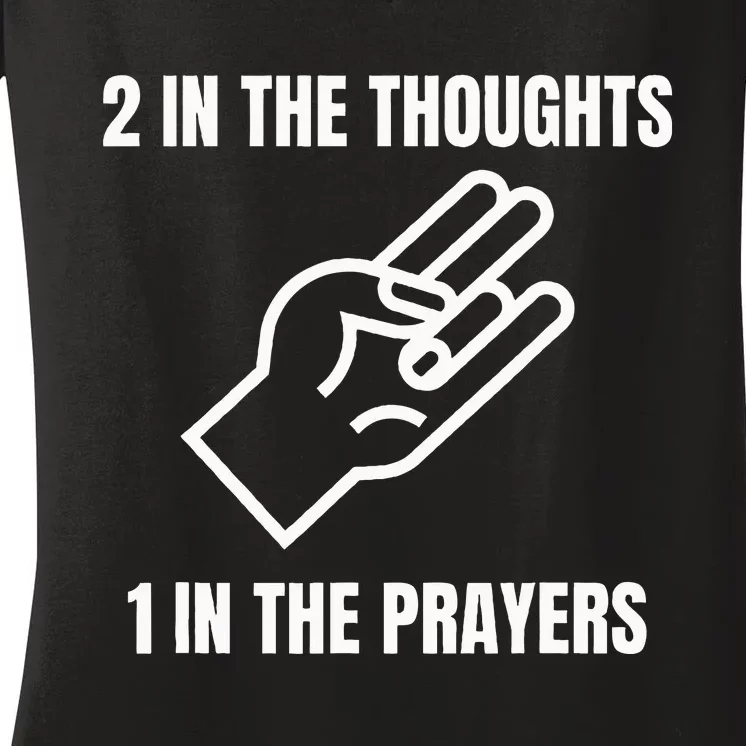 Two In The Thoughts One In The Prayers Women's V-Neck T-Shirt