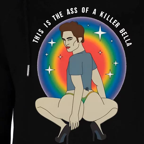 This Is The Ass Of A Killer Bella Twilight Meme Funny Killer Bella Womens Funnel Neck Pullover Hood