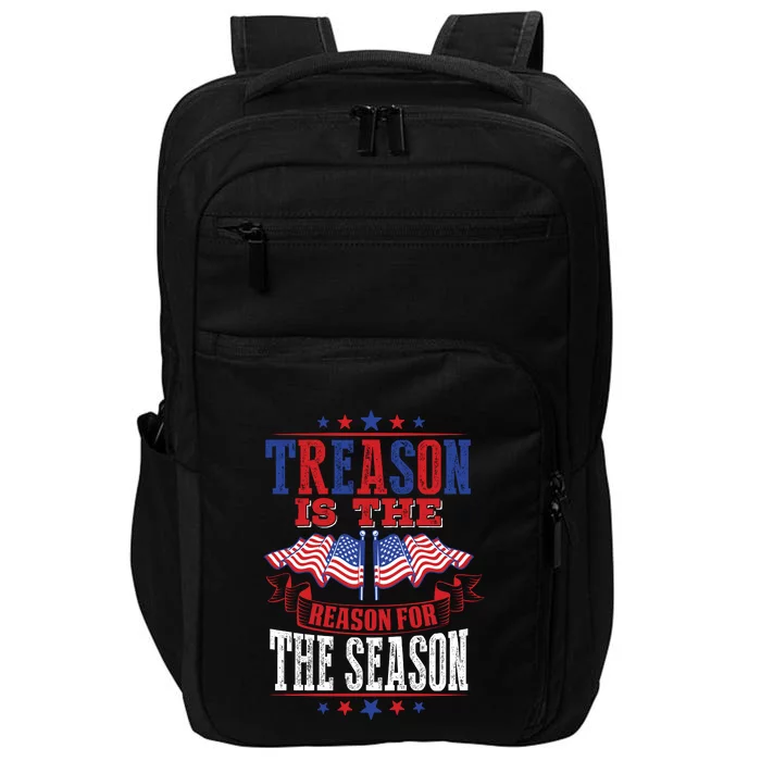 Treason Is The Reason For The Season Impact Tech Backpack