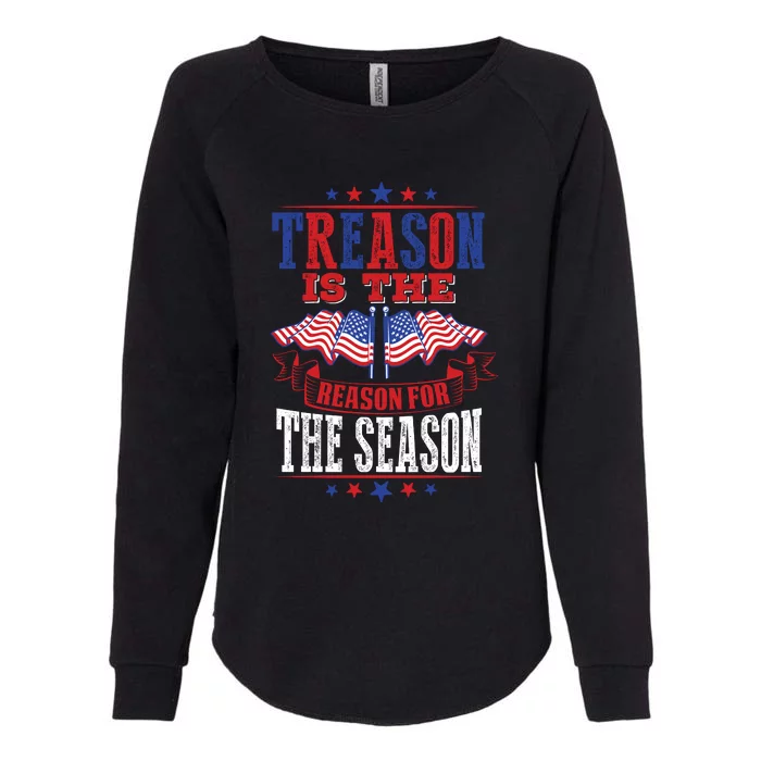 Treason Is The Reason For The Season Womens California Wash Sweatshirt