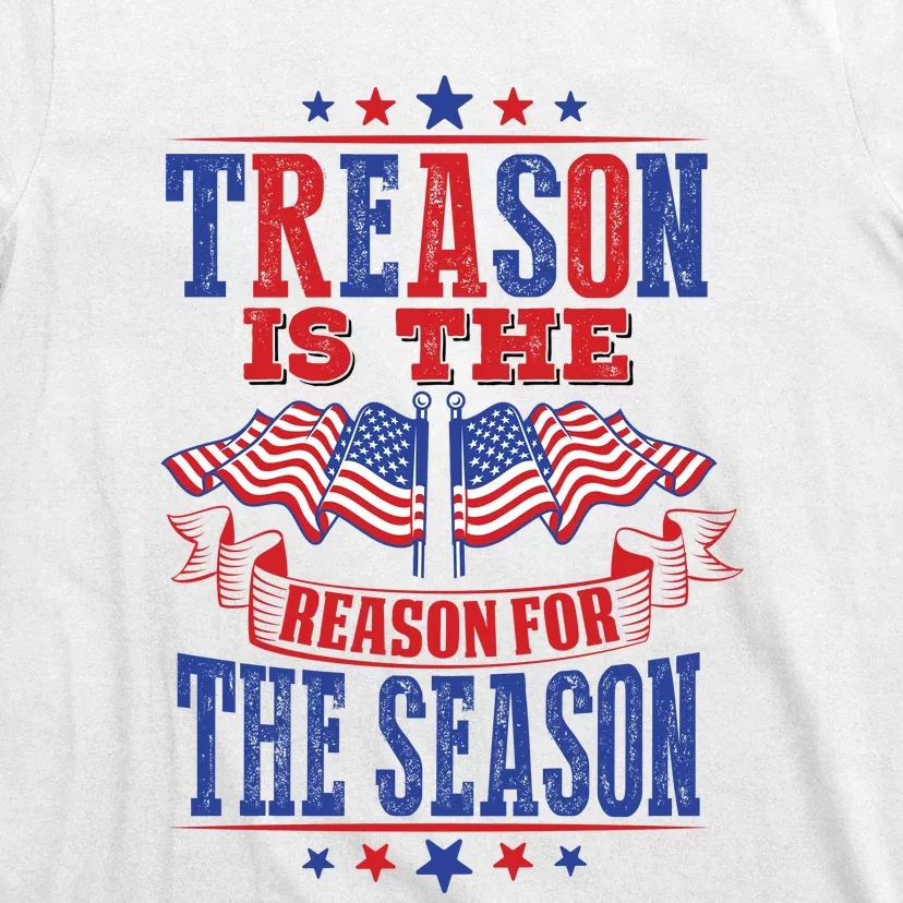 Treason Is The Reason For The Season T-Shirt