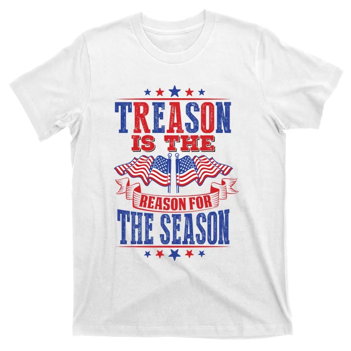 Treason Is The Reason For The Season T-Shirt