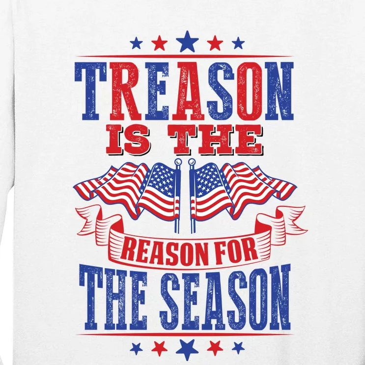 Treason Is The Reason For The Season Tall Long Sleeve T-Shirt