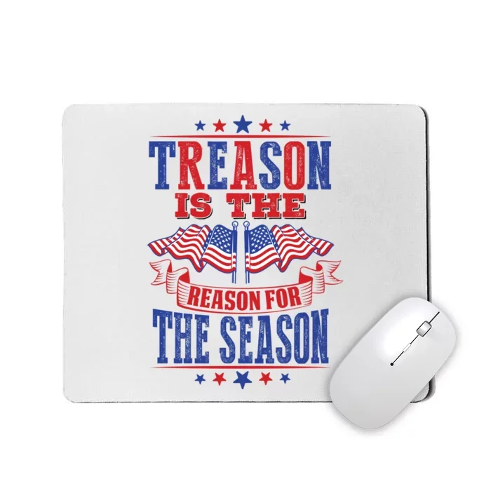 Treason Is The Reason For The Season Mousepad