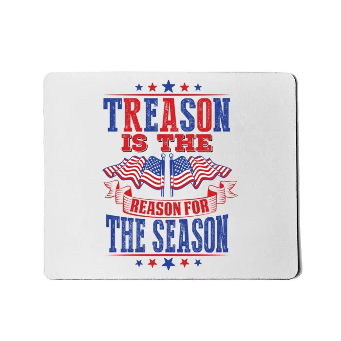 Treason Is The Reason For The Season Mousepad