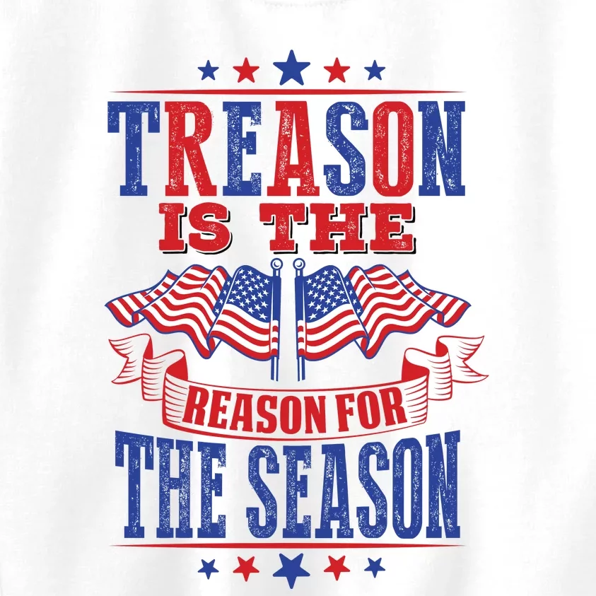 Treason Is The Reason For The Season Kids Sweatshirt