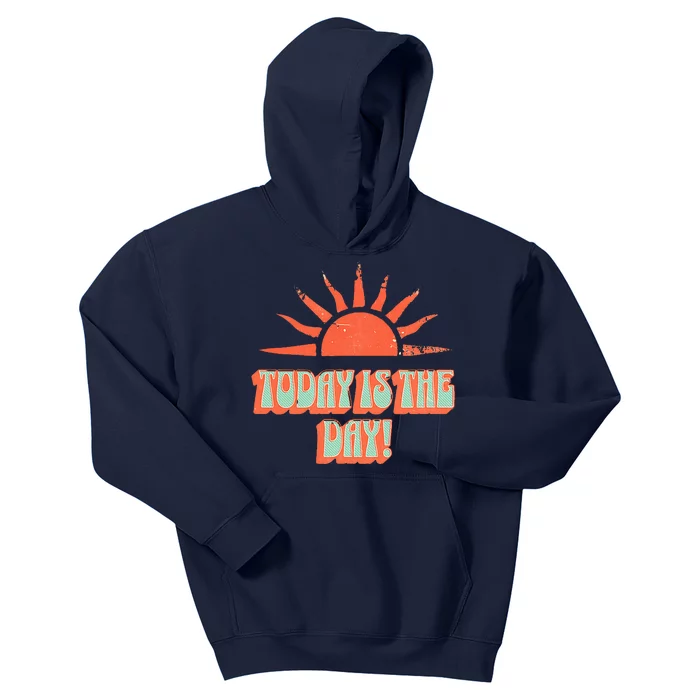 Today Is The Day! Kids Hoodie