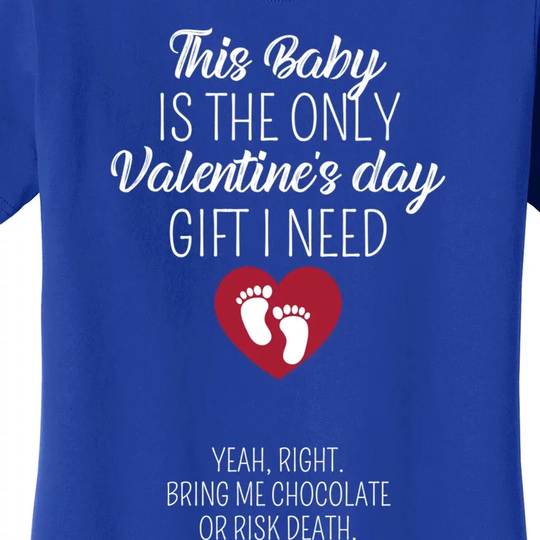 This Is The Valentine's I Need Bring Me Chocolate Joke Cute Gift Women's T-Shirt