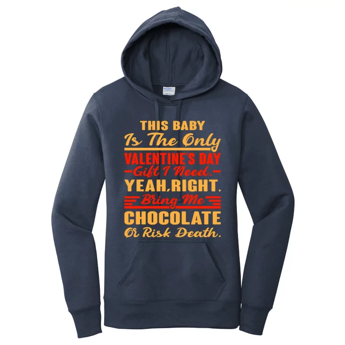 This Is The Valentine's I Need Bring Me Chocolate Joke Gift Women's Pullover Hoodie