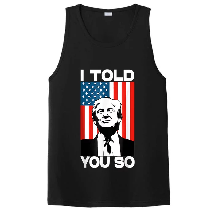 Trump I Told You So America Flag Patriot 2024 Re Election Performance Tank