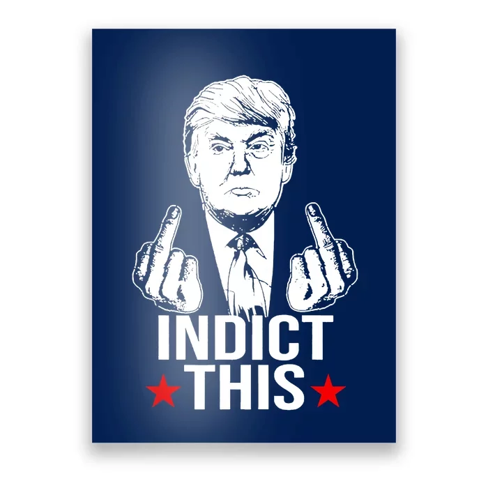 Trump Indict This Poster