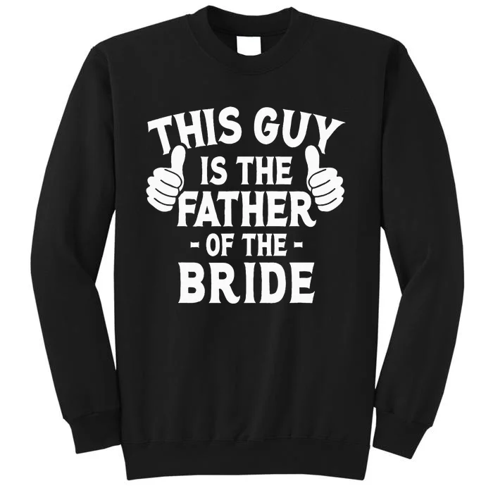 This Is The Father of The Bride Wedding Marriage Bride Dad Sweatshirt