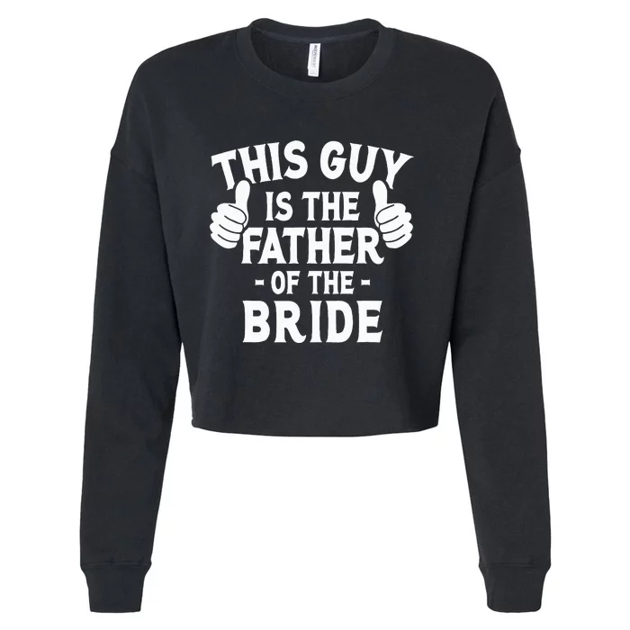 This Is The Father of The Bride Wedding Marriage Bride Dad Cropped Pullover Crew