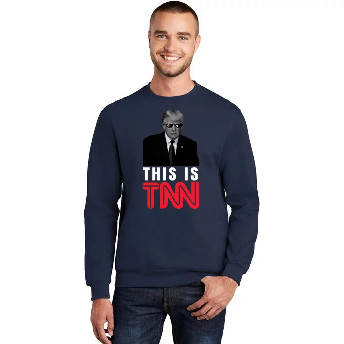 This Is TNN Funny Donald Trump Republican Tall Sweatshirt