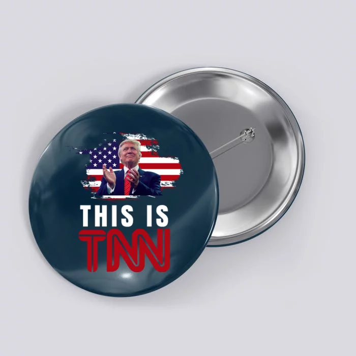 This Is TNN Pro Donald Trump USA Button