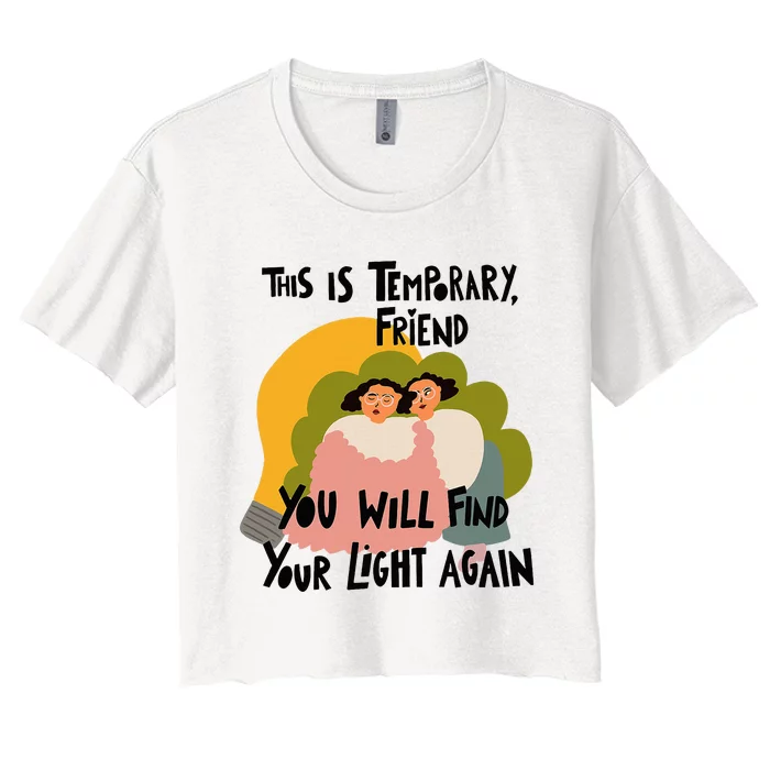 This Is Temporary Friend You Will Find Your Women's Crop Top Tee