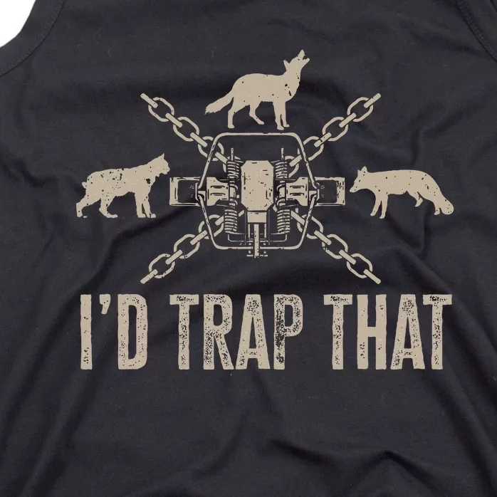 Trapping I'd Trap That Trap Hunting Tank Top