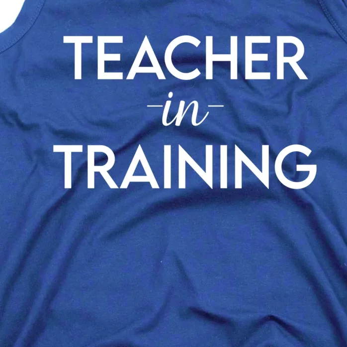 Teacher In Training Funny Gift For School Adults Education Funny Gift Tank Top