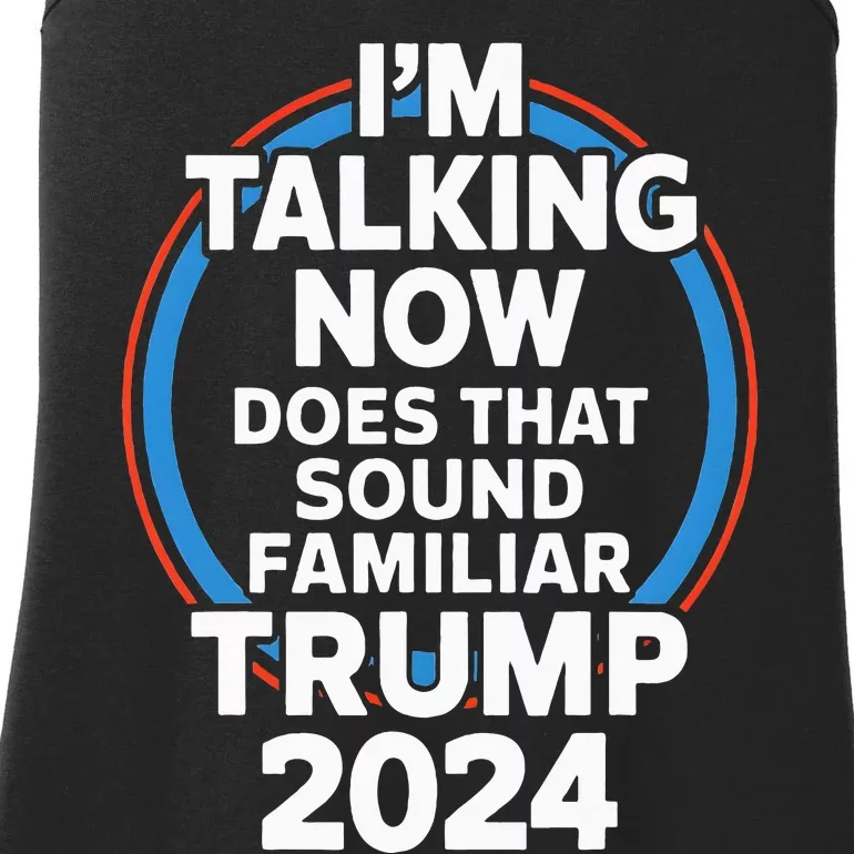 Trump IM Talking Now Funny Trump 2024 Debate Ladies Essential Tank